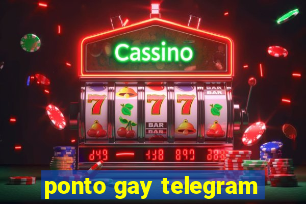 ponto gay telegram